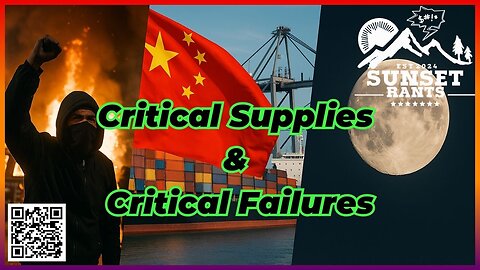 Critical Supplies & Failures --- Tonight on Sunset Rants