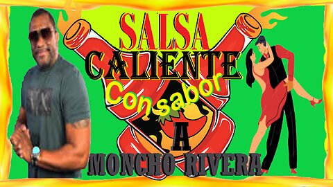 Salsa caliente Con Sabor a Moncho Rivera