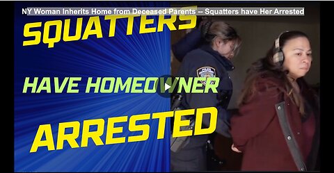 "Inherited Home: Woman Arrested Due to Squatters After Parents' Death"