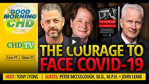 "Facing COVID-19 Bravely with Dr. Peter McCullough and John Leake"