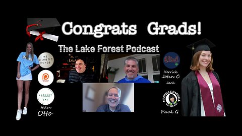 🎓 Congrats to All Grads Especially Carley & Lauren! Council Drama Retail Woes Lake Forest Podcast
