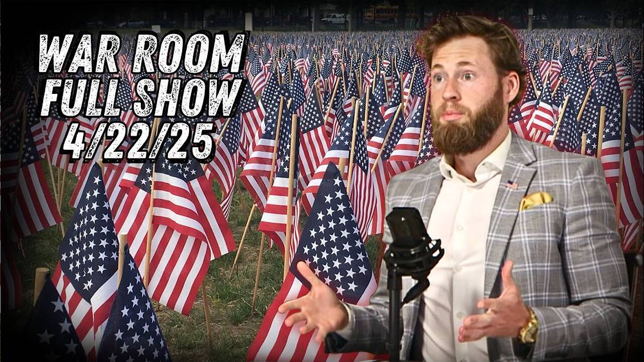 War Room With Owen Shroyer TUESDAY FULL SHOW 4/22/25