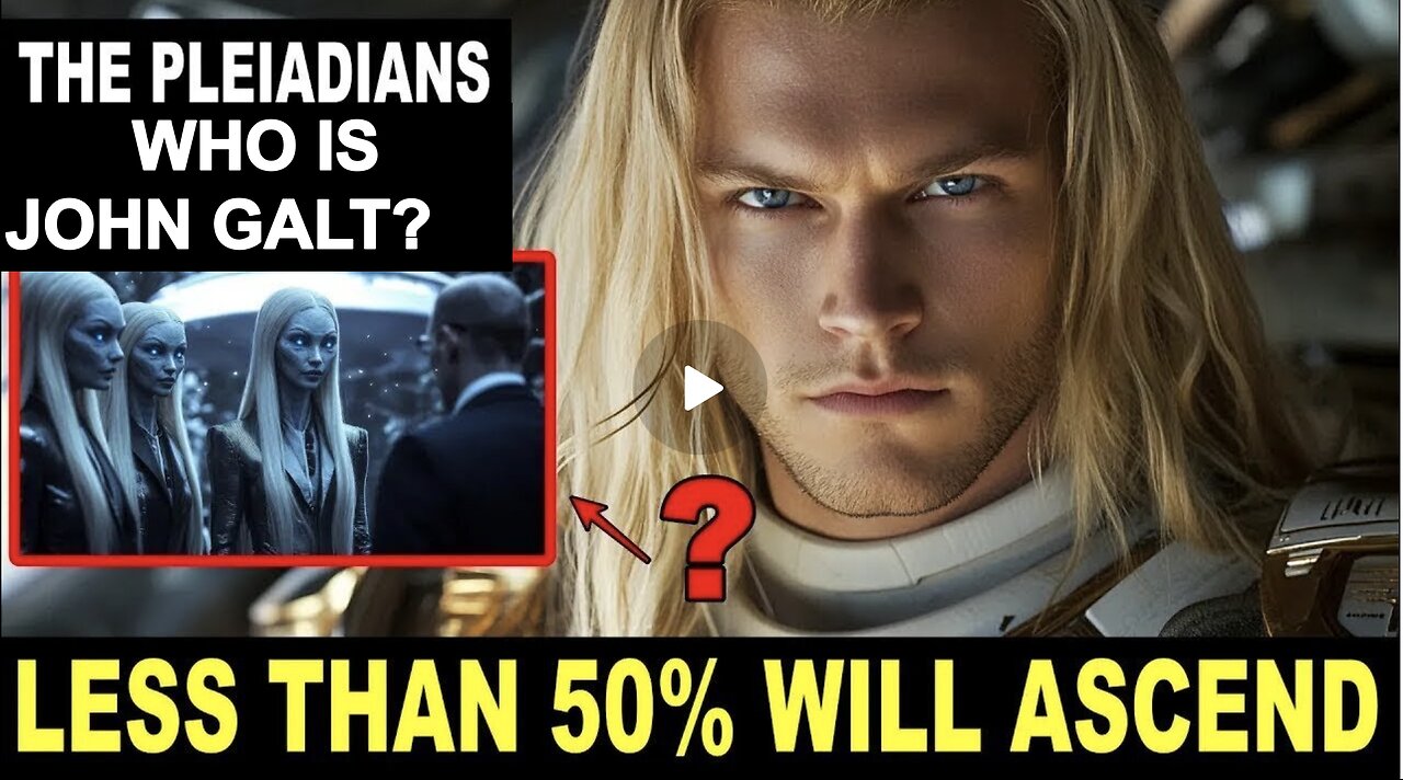 "Stunning New Developments..." - The Pleiadians Prime Creators Dimensions. WHO IS John Galt?