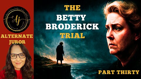 CA vs BETTY BRODERICK — PART THIRTY — Psychologist Dr. Katherine DiFrancesca (Part One)