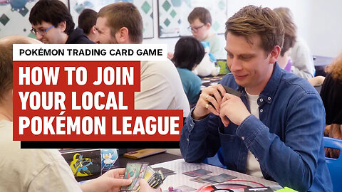 How to Start Playing Pokémon TCG at Your Local Pokémon League