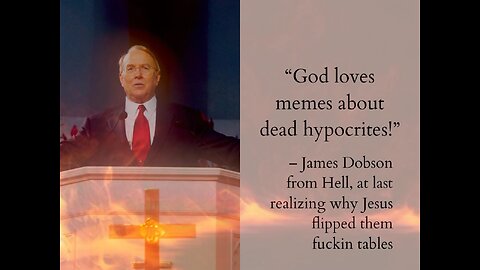 James Dobson is Dead.