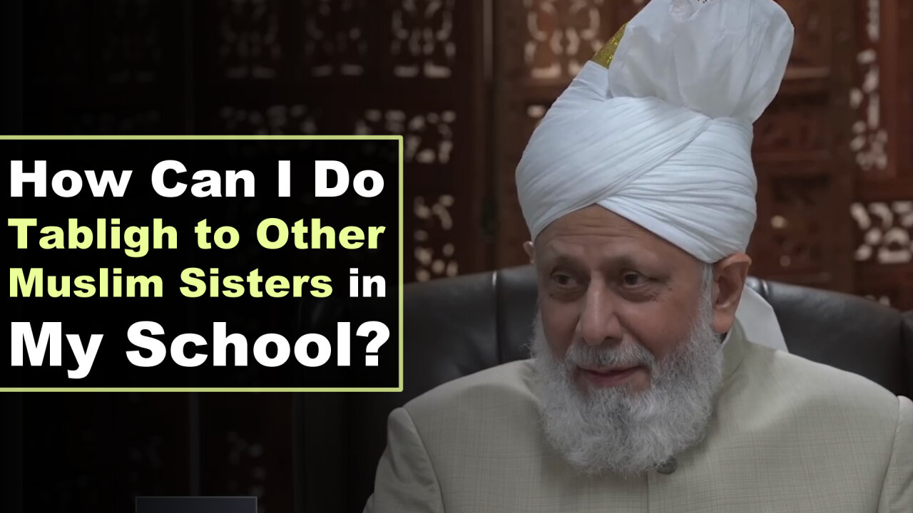 How Can I Do Tabligh to Other Muslim Sisters in My School?