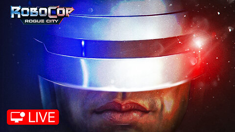 🔴 LIVE - ROBOCOP BACK ON DUTY - ROBOCOP ROGUE CITY - PART 2