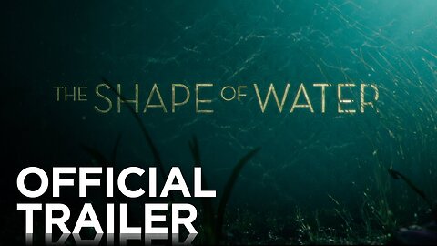 THE SHAPE OF WATER | Trailer | FOX Searchlight