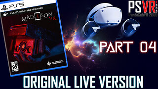Madison VR (Part 4) | PSVR 2000 (Original Live Version)