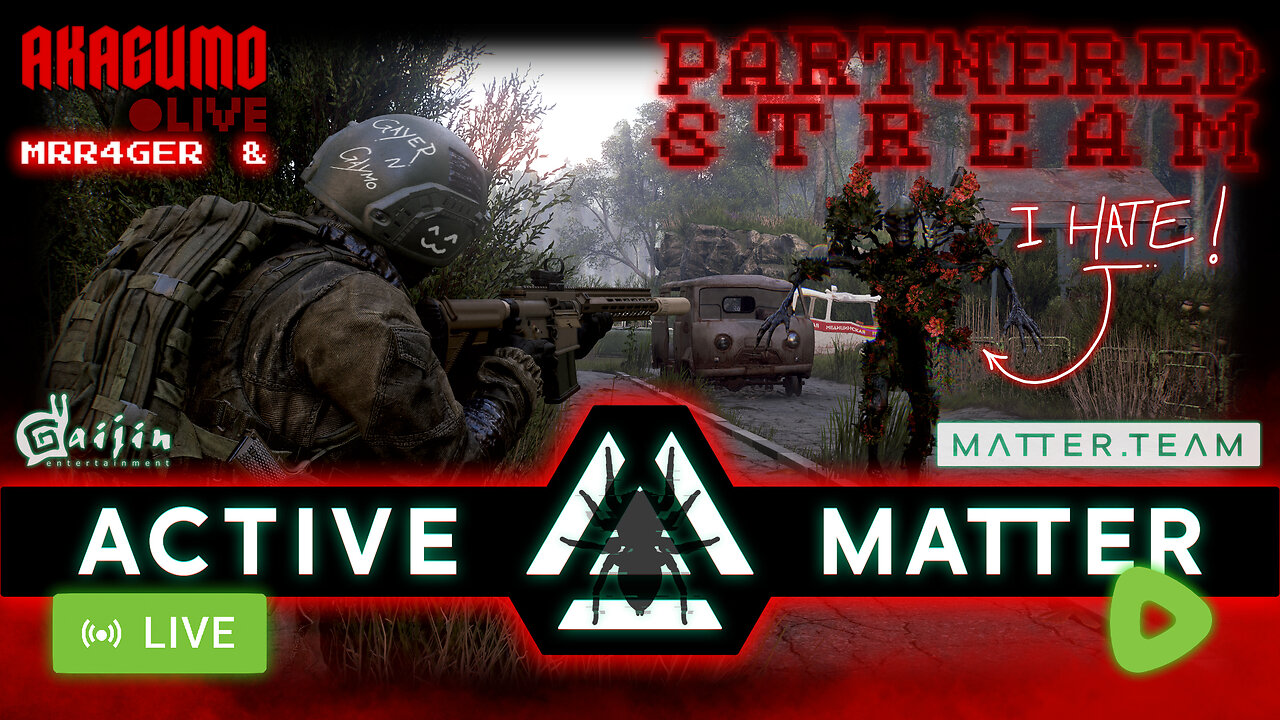 🕸 LIVE - AKAGUMO - TACTICAL TUESDAY PARTNERED STREAM - ACTIVE MATTER