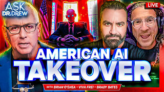 UN's AI Summit & A Plot To Conquer America With Technology w/ Viva Frei, Brian O'Shea, Brady Bates – Ask Dr. Drew