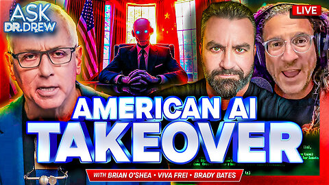 UN's AI Summit & A Plot To Conquer America With Technology w/ Viva Frei, Brian O'Shea, Brady Bates – Ask Dr. Drew