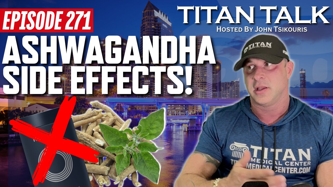 Ashwagandha and Cortisol! Side Effects - HRT, Peptides and More! - Titan Talk Tuesday