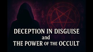 Deception in Disguise and the Power of the Occult with Bill Schnoebelen