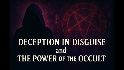 Deception in Disguise and the Power of the Occult with Bill Schnoebelen