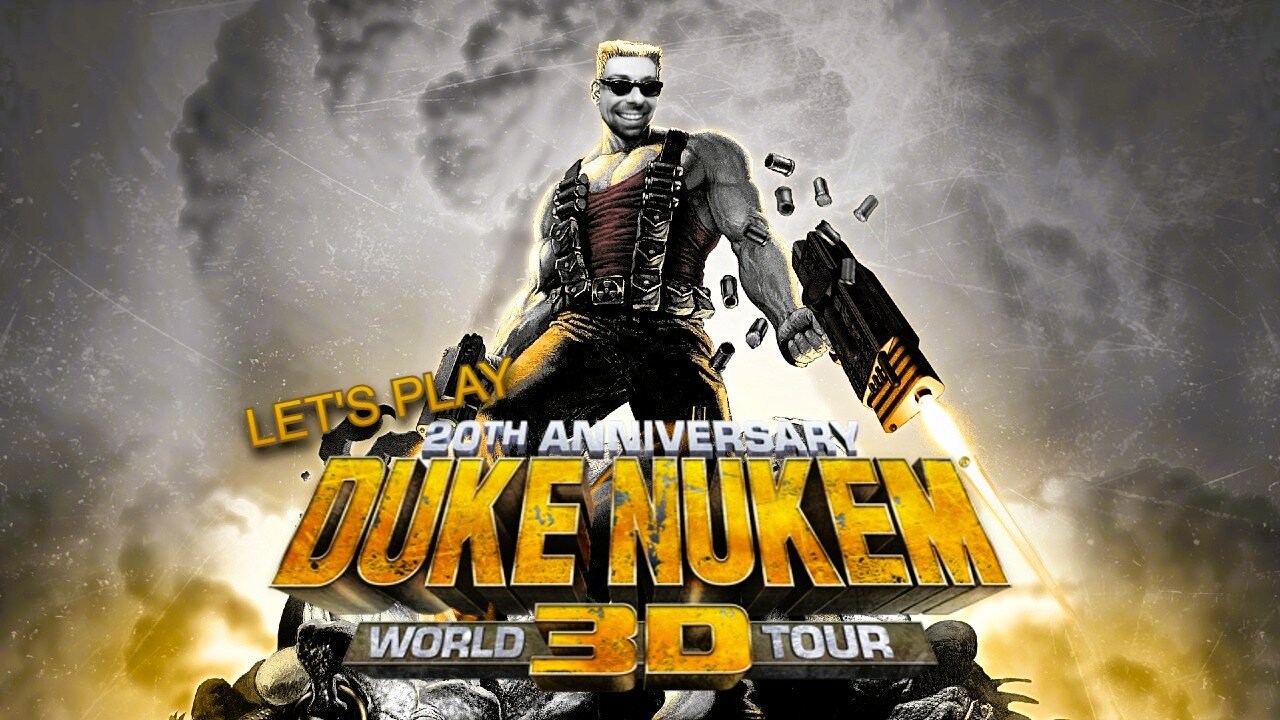 See You In Hell! - Let's Play 20th Anniversary Duke Nukem 3D World Tour