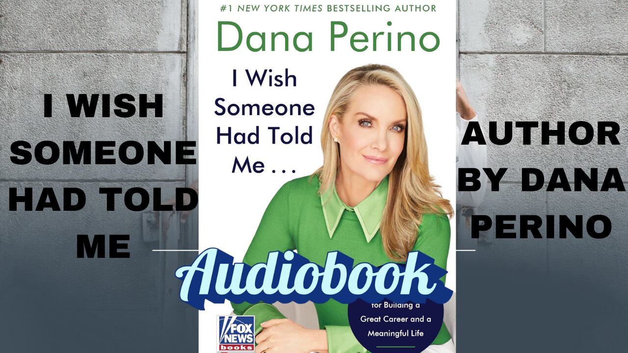 I Wish Someone Had Told Me Author by Dana Perino Completed Audiobook by Purnaram