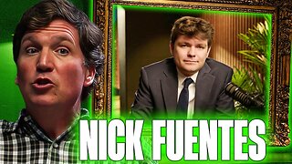“I Hated Him” — Tucker Carlson on Nick Fuentes