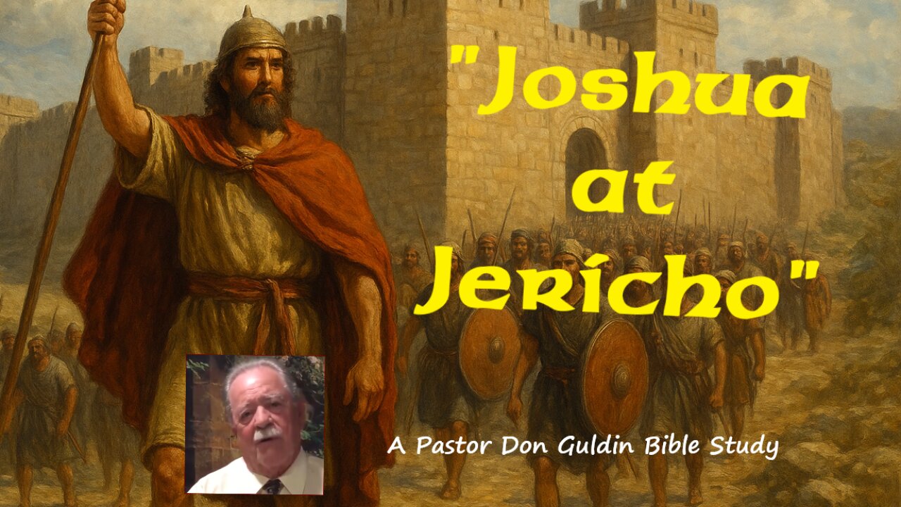 "Joshua at Jericho" - Pastor Don Guldin