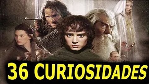 36😱CURIOSIDADES SOBRE LA SAGA 😲EL SEÑOR DE LOS ANILLOS Y EL HOBBIT-#51|DetrásDelGuión