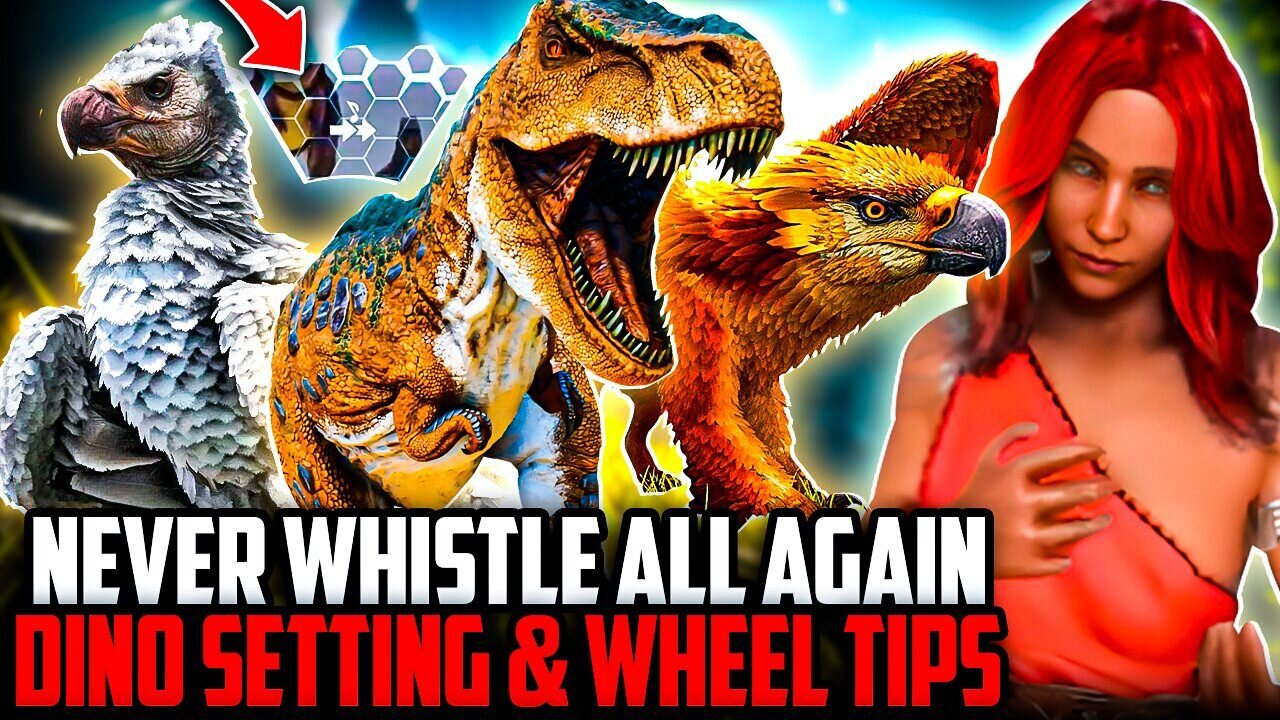 Never Whistle All Again: Dino Setting & Wheel Tips | Ark ASA