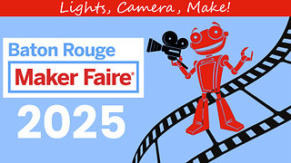 Baton Rouge Maker Faire 2025
