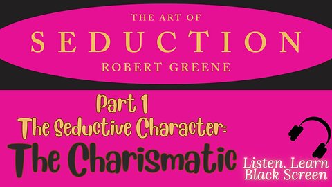 The Charismatic The Art of Seduction by Robert Greene Audiobook Paraphrased Black Screen