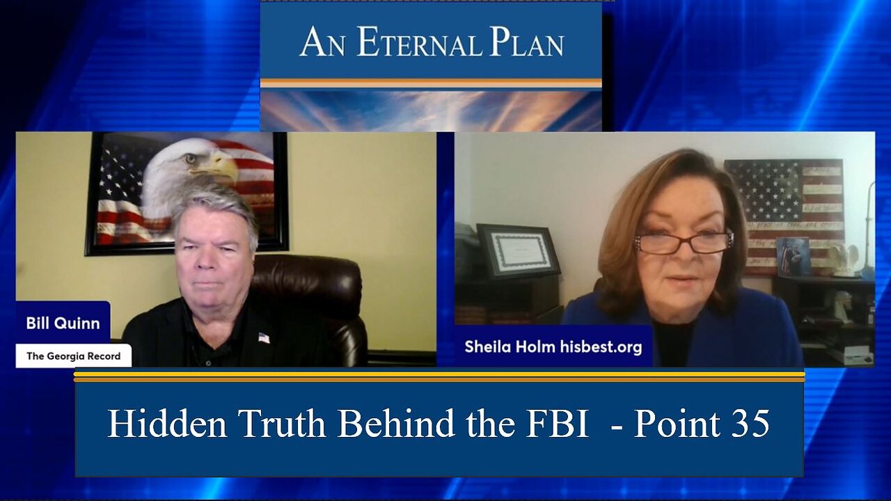 Fri 7:00pm EST - Sheila Holm - An Eternal Plan Point 35 - Hidden Truth Behind the FBI