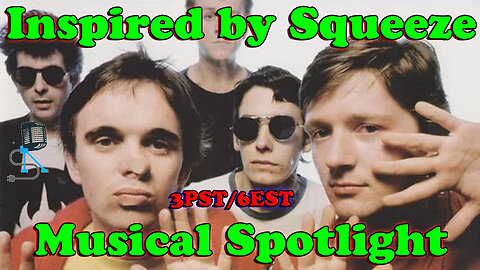 Musical Spotlight Episode 107 | Inspired by Squeeze | On The Fringe