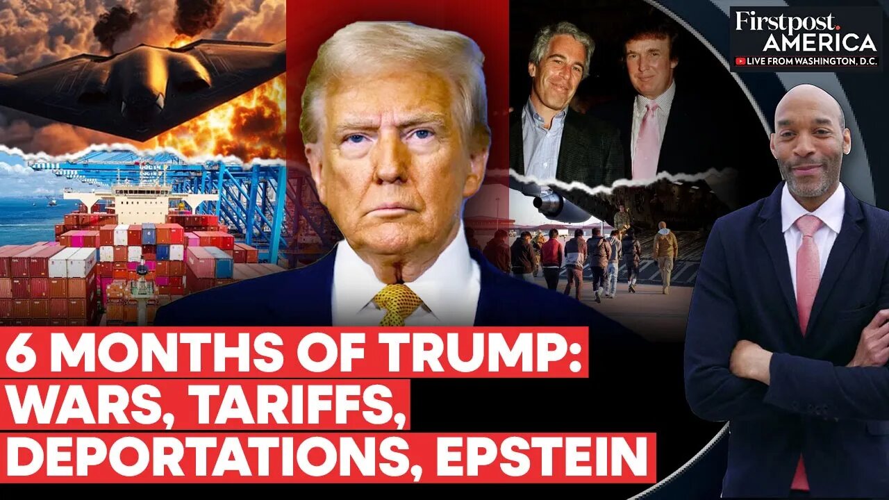 Trump's 6 Months: Tariffs, Deportations, Iran, Ukraine War & Epstein | Firstpost America | N18G