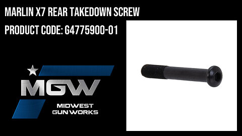 Marlin X7 Rear Takedown Screw - G4775900-01