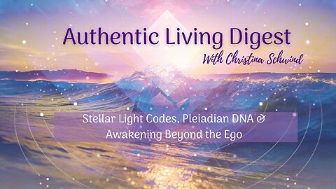 Stellar Light Codes, Pleiadian DNA & Awakening Beyond the Ego