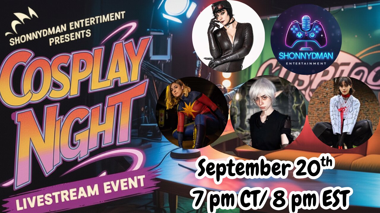 Shonnydman Entertainment | Cosplay Livestream Event!