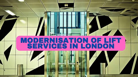 How to Find Modernisation of Lift Services in London