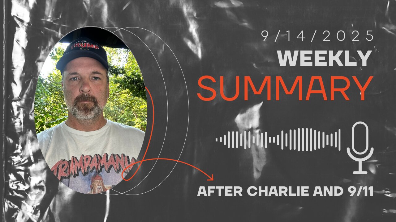 After Charlie? week Summary and how to Blame Trump and RFK Jr.