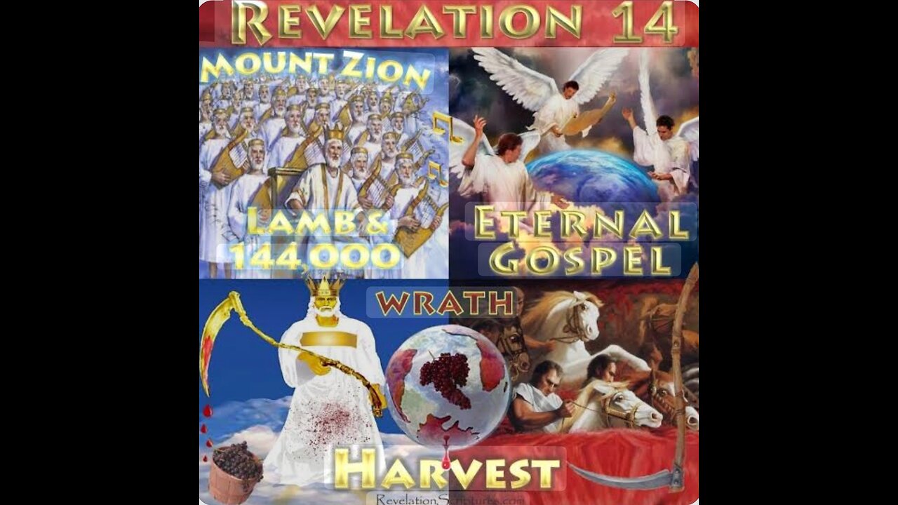 Revelation 14: Read, and explained.