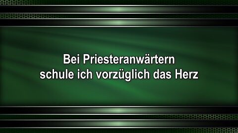 Bei Priesteranwärtern schule ich vorzüglich das Herz