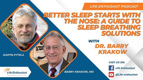 Better Sleep Starts with the Nose: Dr. Barry Krakow’s Guide to Sleep Breathing Solutions