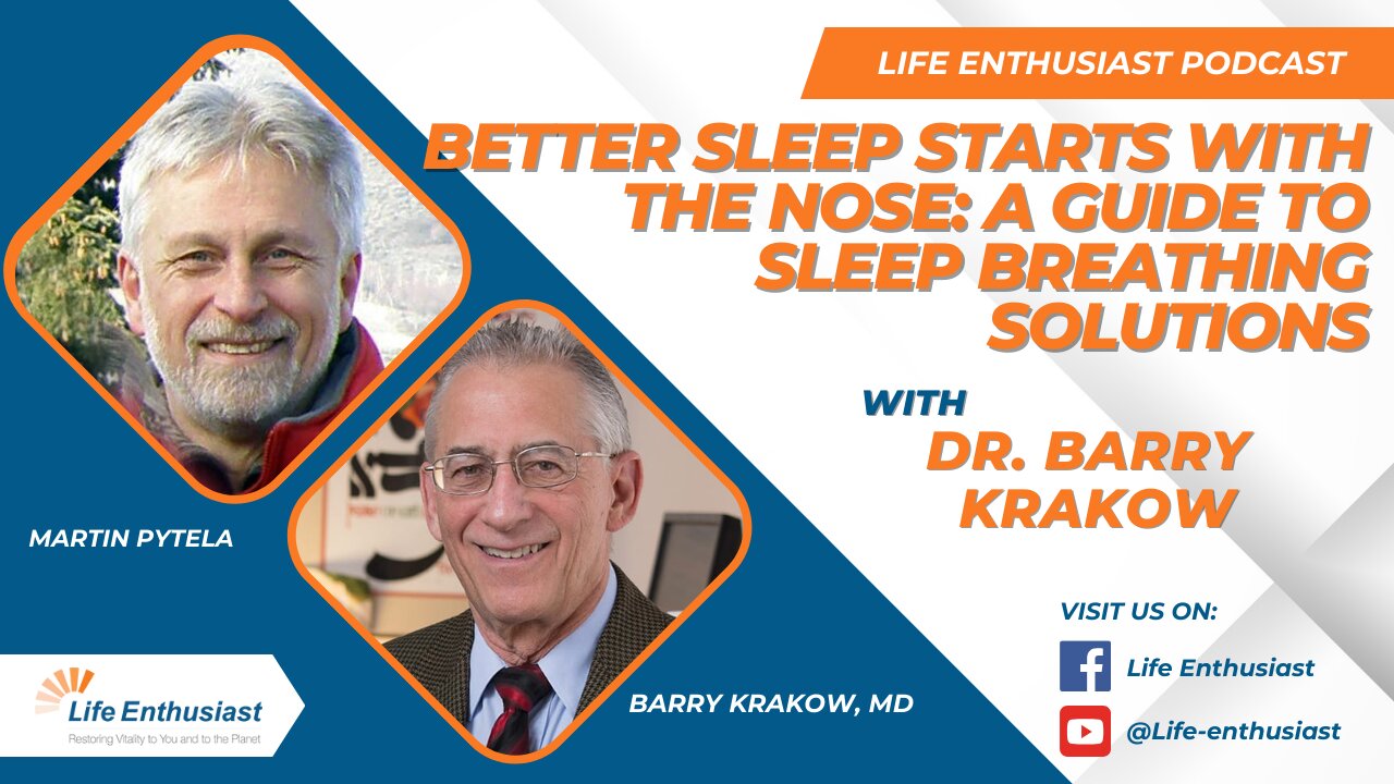 Better Sleep Starts with the Nose: Dr. Barry Krakow’s Guide to Sleep Breathing Solutions