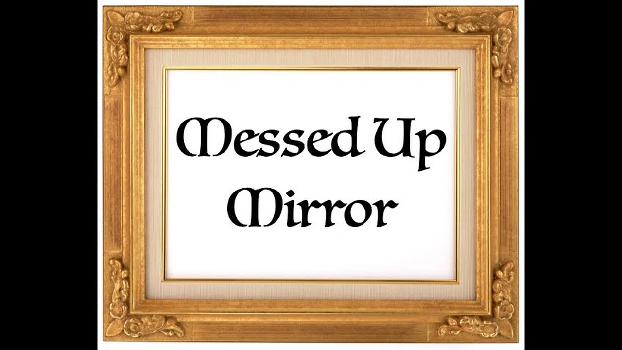 Messed Up Mirror