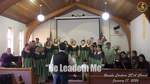 He Leadeth Me - Adoration at Rancho Cordova