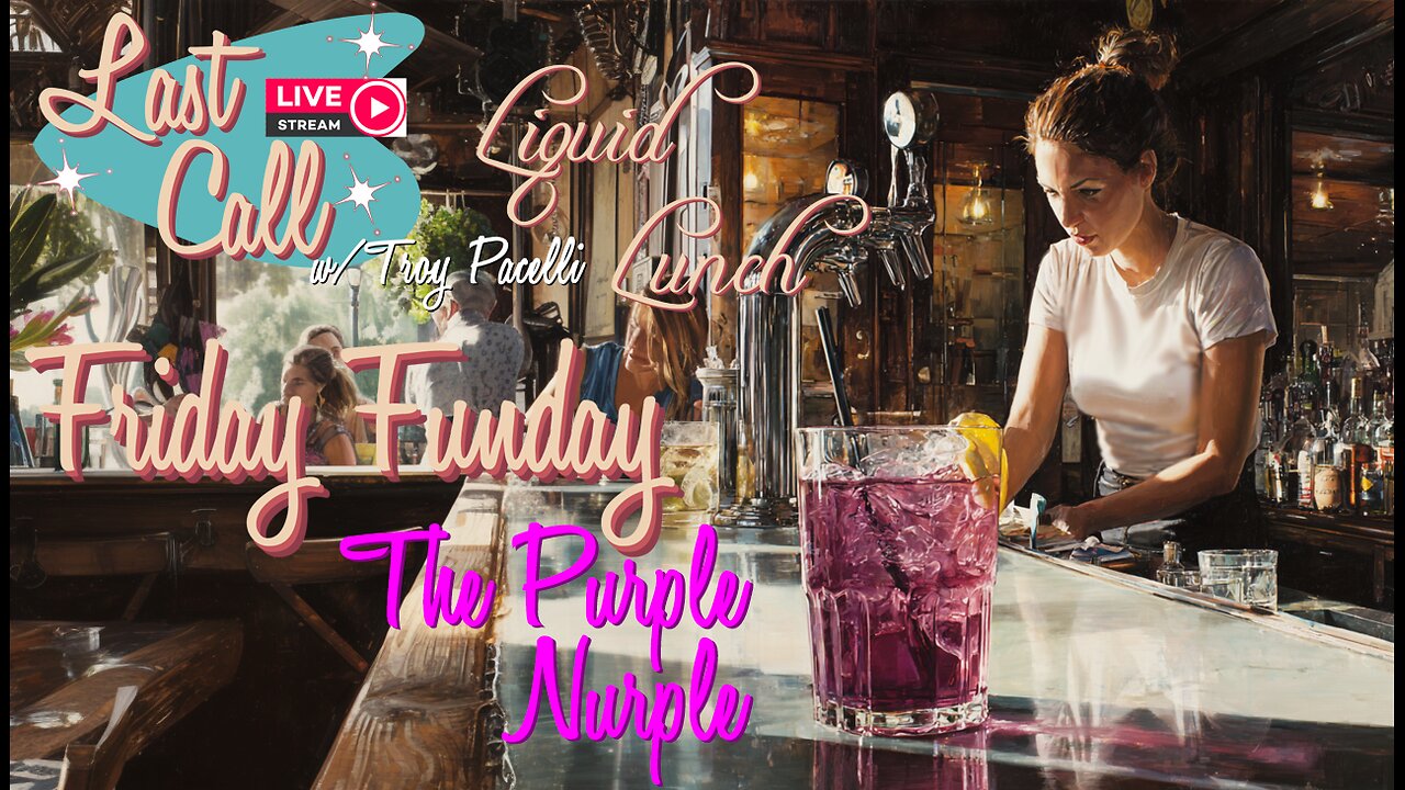 Liquid Lunch – Fun Friday; The Purple Nurple!