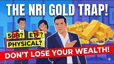 NRI हैं? India में Gold खरीदने से पहले ये गलती मत करना! (SGB vs ETF) | EPK Capital