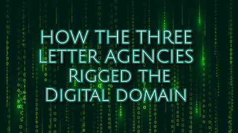 How The 3 Letter Agencies Back Doored-EVERYTHING IN THE DIGITAL DOMAIN