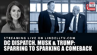 MUSK & TRUMP: SPARRING TO SPARKING A COMEBACK?