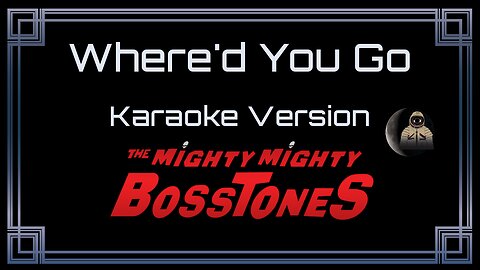 The Mighty Mighty BossTones - Where'd You Go (CC)