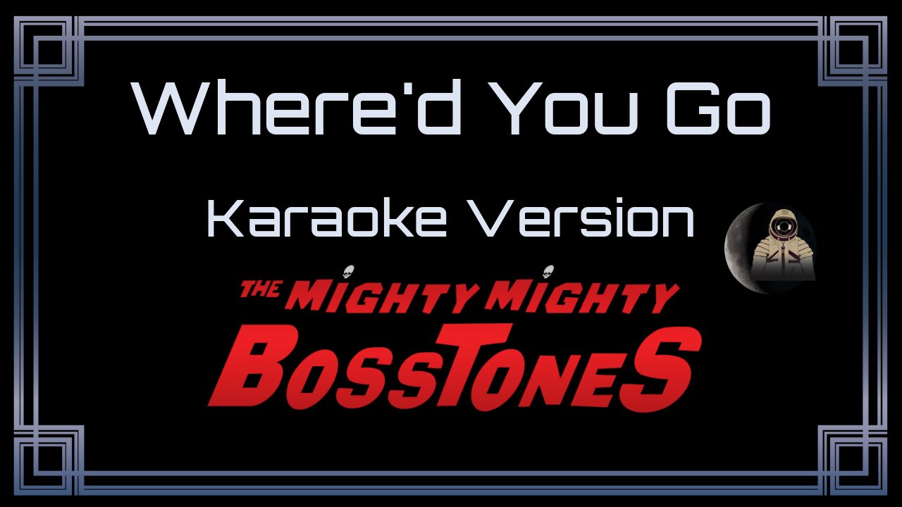 The Mighty Mighty BossTones - Where'd You Go (CC)