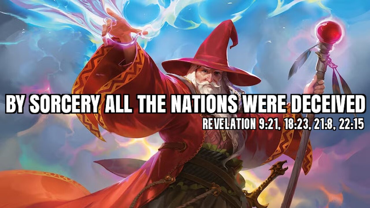 BY SORCERY ALL THE NATIONS WERE DECEIVED