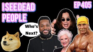 Episode 405 | Live Stream Podcast| - I See Dead People